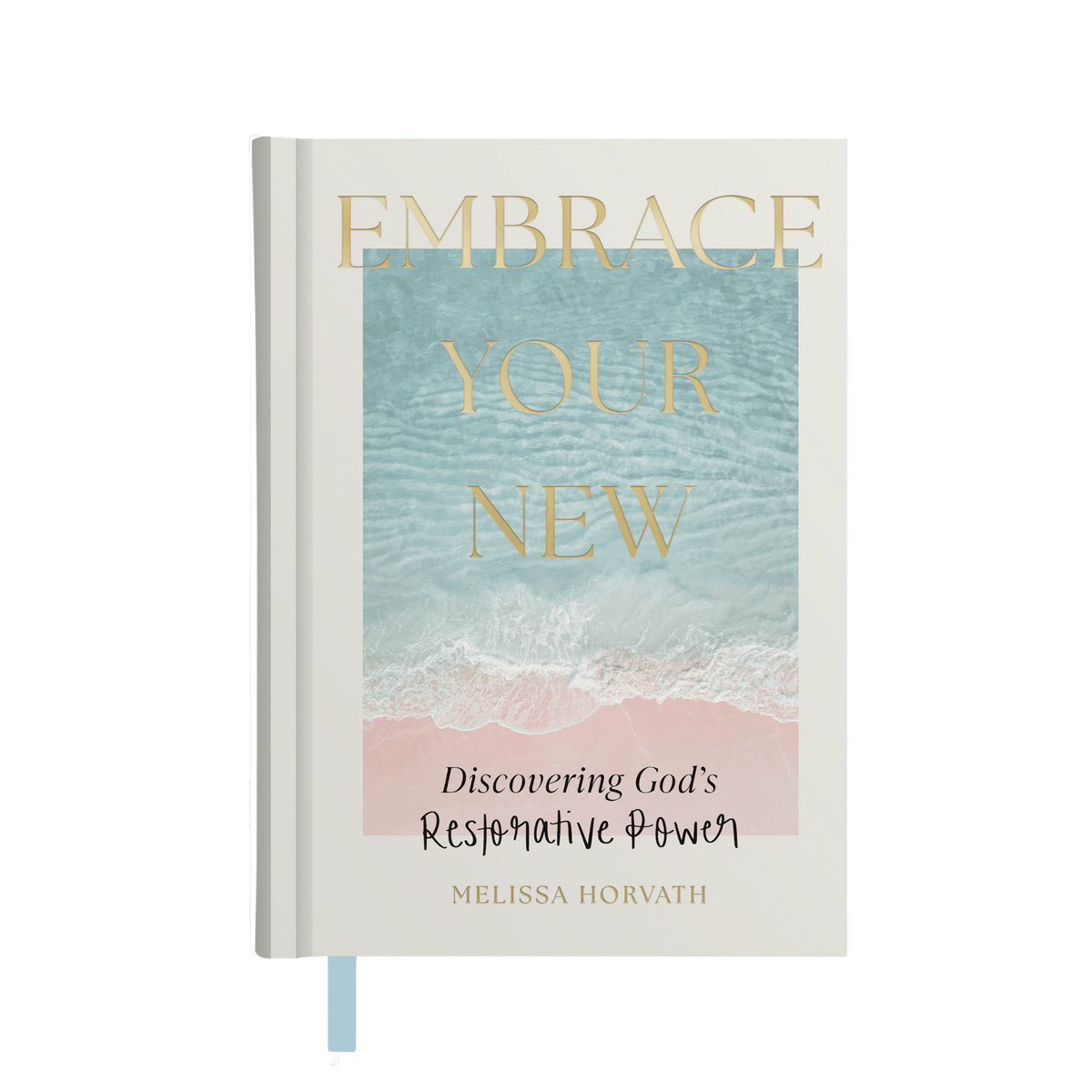 Sweet Water Decor Embrace Your New Devotional
