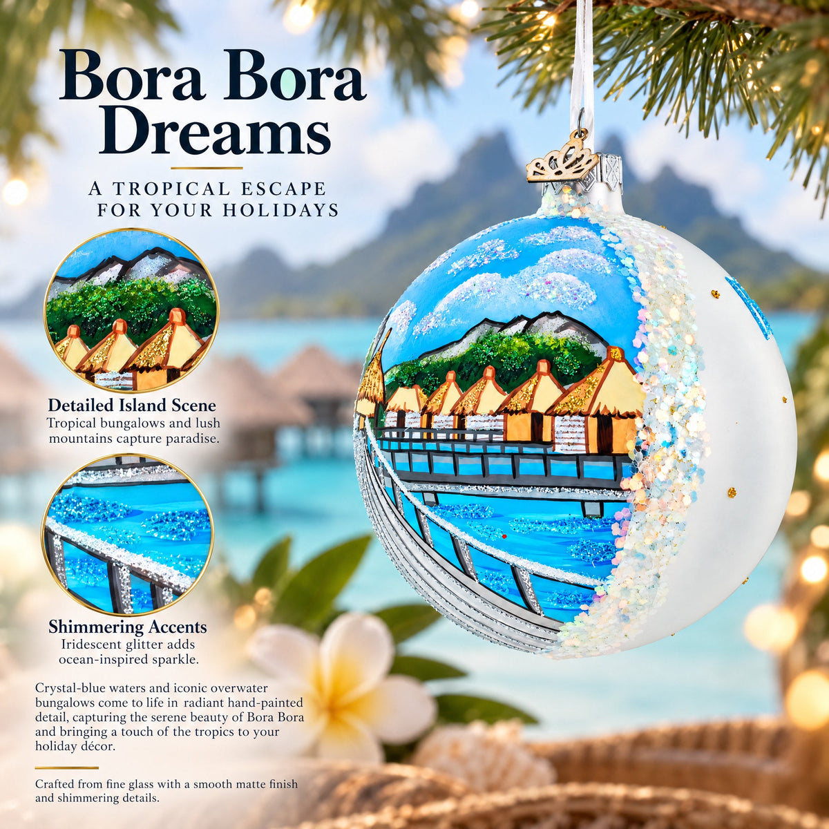 Bora Bora, French Polynesia Glass Ball Christmas Ornament 4 Inches