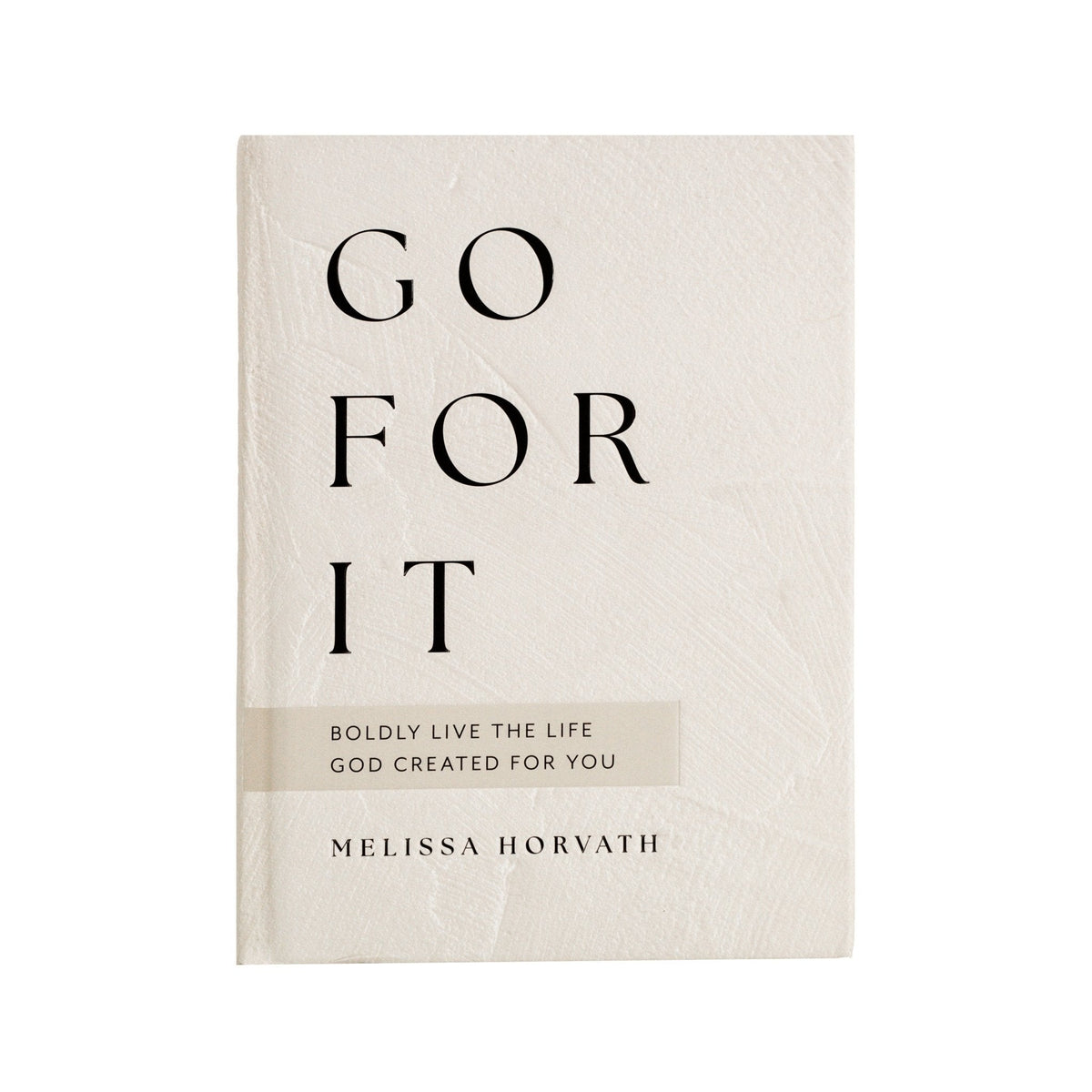 Go For It: 90 Devotions to Boldly Live the Life God Created for You | Sweet Water Decor