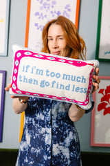 Go Find Less Needlepoint Pillow