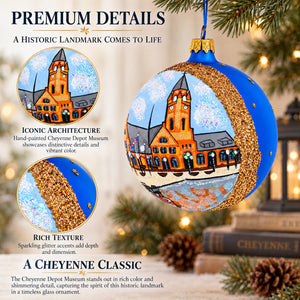 Cheyenne Depot Museum, Cheyenne, Wyoming Glass Ball Christmas Ornament 4 Inches
