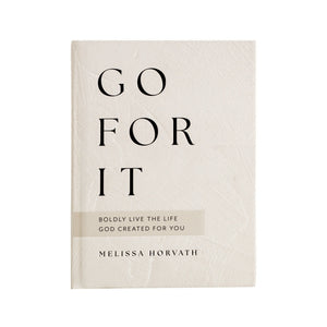 Go For It: 90 Devotions to Boldly Live the Life God Created for You | Sweet Water Decor